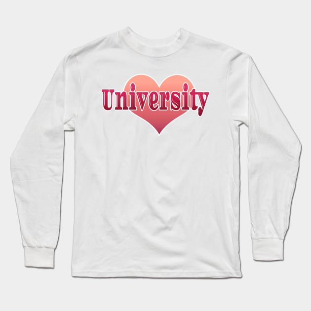 University Love Long Sleeve T-Shirt by Creative Has